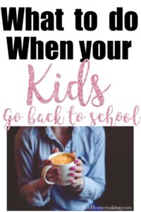 pin for pinterest: what to do when your kids go back to school