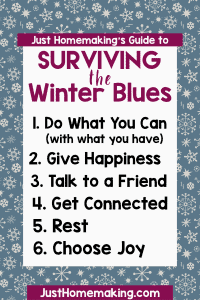 pin for pinterest: Just Homemaking's Guide to Surviving the Winter Blues