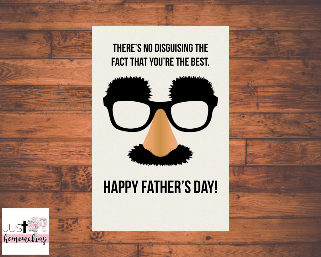 Printable Father's Day Card with a funny face mask that reads:
There's no disguising the fact that you're the best. Happy Father's Day!