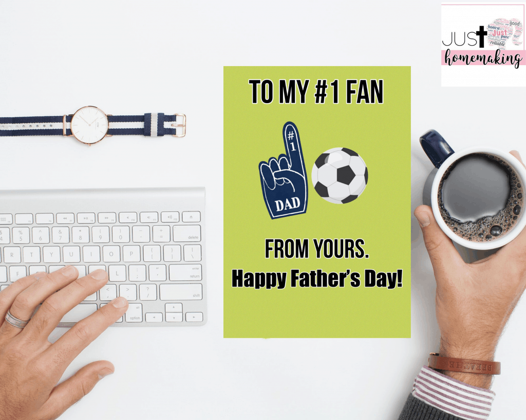 Printable Father's Day card with a soccer ballthat reads:
To my #1 fan. From yours. Happy Father's Day!