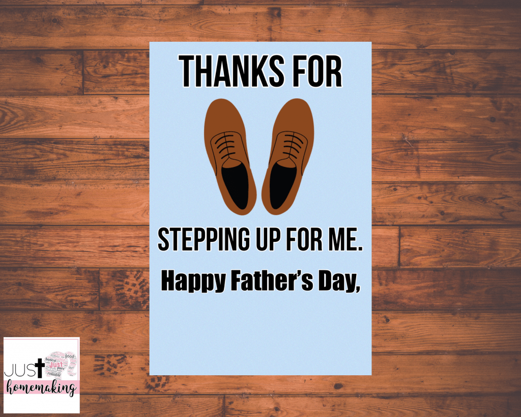 Printable Father's Day card for stepdad that has a pair of shoes on it that reads:
Thanks for stepping up for me. Happy Father's Day.