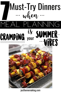 Pin: 7 Must-Try Dinners when meal planning is cramping your summer vibes.