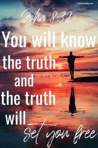 Quote from John 8:32: "You will know the truth and the truth will set you free."