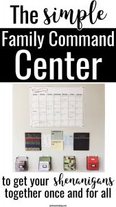 pin for Pinterest that reads:
"The simple family command center to get your shenanigans together once and for all."