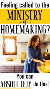 Pin: Feeling called to the ministry of homemaking? You can absolutely do this! Woman working in her kitchen.