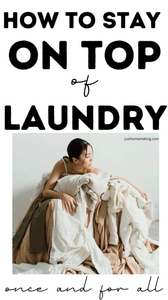 Pin for Pinterest:
How to stay on top of laundry once and for all

(photo of a woman laying on top of a pile of clothes)