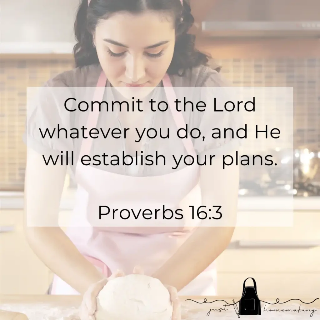Bible verses about homemaking: Proverbs 16:3