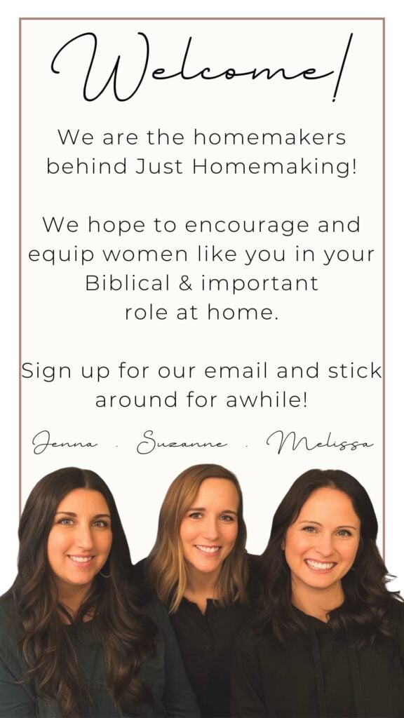 Welcome to Just Homemaking: Christian Homemaking encouragement & tools