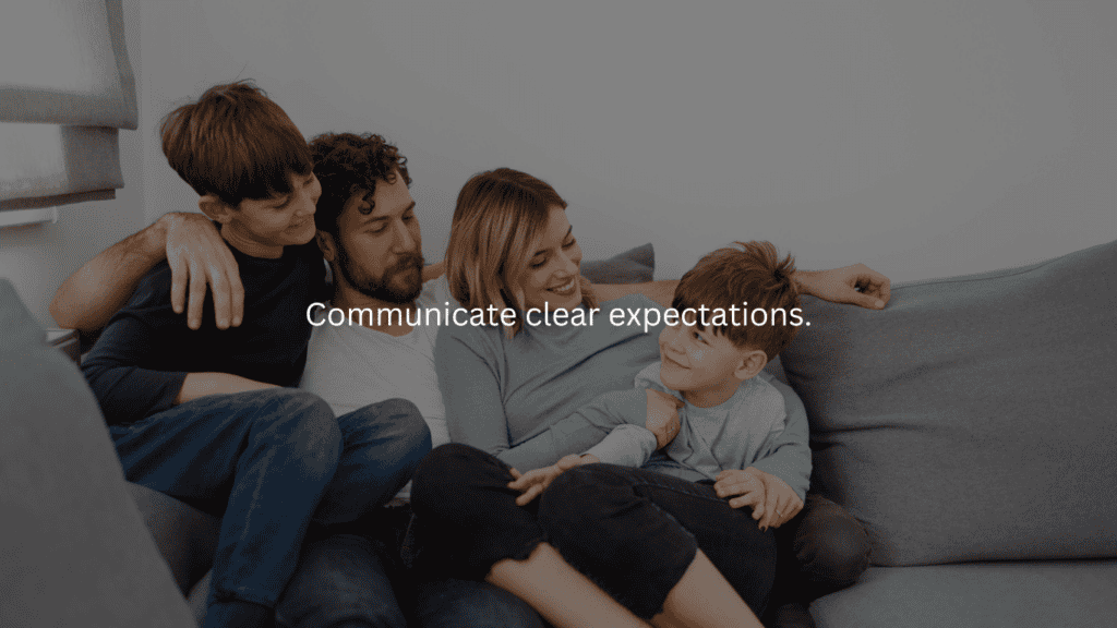 Homemaking Challenge: Communicate clear expectations.