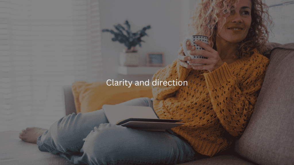 Benefits of using a homemaking coach: clarity and direction