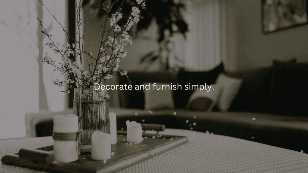 Homemaking for beginners: Decorate and furnish simply.